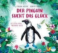 Stefan Beuse, Sophie Greve, Norman Matt - Der Pinguin sucht das Glück, 1 Audio-CD