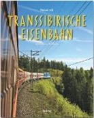 Bernd Klaube, Johann Scheibner, Johann Scheibner, Johann Scheibner - Reise mit Transsibirische Eisenbahn
