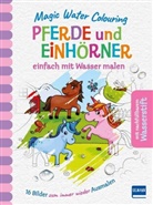 Magic Water Colouring - Pferde und Einhörner, m. 1 Beilage