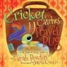 Sarah Bowlin, Jami Owen - Cricket Catches the Travel Bug