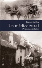 Franz Kafka - Un médico rural