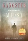 Betty Brandt Passick - Gangster in our Midst