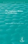 (Roys Paul Q Hirst Dec'D), (Roys Paul Q Hirst Dec'D), Barry (Roys Paul Q Hirst Dec''d) Hindess, Barry Hindess, Barry Hirst Hindess, Hindess Barry... - Routledge Revivals: Pre-Capitalist Modes of Production (1975)