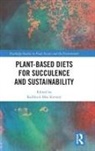 Kathleen May Kevany, Kathleen May (Dalhousie University Kevany, Kathleen May Kevany, Kathleen May (Dalhousie University Kevany - Plant-Based Diets for Succulence and Sustainability