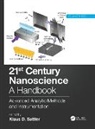 Klaus D. Sattler, Klaus D. (University of Hawaii Sattler, Klaus D. Sattler, Sattler Klaus D. - 21st Century Nanoscience - A Handbook
