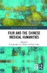 Vivienne Lo, Vivienne Berry Lo, Chris Berry, Berry Chris, Guo Liping, Vivienne Lo... - Film and the Chinese Medical Humanities
