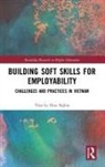 Tran Le Huu Nghia, Tran Le Huu (Deakin University Nghia, Tran Le Huu (Monash University Nghia, Nghia L.H. Tran - Building Soft Skills for Employability