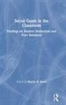 Martin H. Jones, Martin H. Jones, Jones Martin H. - Social Goals in the Classroom