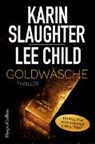 Lee Child, Kari Slaughter, Karin Slaughter - Goldwäsche