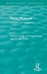 Duncan Brack, Michael Grubb, Michael (University College London Grubb, Michael Vrolijk Grubb, Christiaan Vrolijk - Routledge Revivals: Kyoto Protocol (1999)