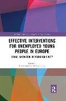 Tomas (Masaryk University Czech Republi Sirovatka, Tomas Spies Sirovatka, Tomáš Sirovátka, Henk Spies - Effective Interventions for Unemployed Young People in Europe