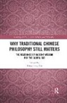 Ming Dong Gu, Ming Dong (University of Texas At Dallas Gu, J. Hillis Miller, Ming Dong Gu, Gu Ming Dong - Why Traditional Chinese Philosophy Still Matters