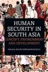 Adluri Subramanyam Raju, Adluri Subramanyam (Pondicherry University Raju, Adluri Subramanyam Raju, Adluri Subramanyam (Pondicherry University Raju, Raju Adluri Subramanyam - Human Security in South Asia