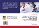 Oluwasegun Jess Adenola, Oluwasegun Jesse Adenola, Oluwatoyin F Olukunle, Oluwatoyin F. Olukunle - Comparative Antimicrobial Activity of Lemon grass and Garlic Extracts
