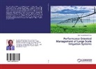 Salih Hamad Hamid Omer - Performance Oriented Management of Large Scale Irrigation Systems