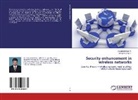 Mohan Kumar P, Mohan Kumar P., Gopalakrishna S, Gopalakrishnan S, Gopalakrishnan S. - Security enhancement in wireless networks