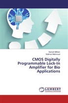 Soliman Mahmoud, Sama Milhem, Samah Milhem - CMOS Digitally Programmable Lock-In Amplifier for Bio Applications