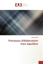 Fatma Hadef - Processus d'élaboration hors équilibre