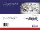 Mahlet Bezu Mengistu, Samson Asfa Tilahun, Samson Asfaw Tilahun - Success in Inter-Organizational Projects: Project Managers' Viewpoint