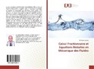 Ali Abdennadher - Calcul Fractionnaire et Equations Réduites en Mécanique des Fluides