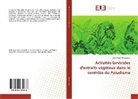 Coffi Ayidé Ahouansou - Activités larvicides d'extraits végétaux dans le contrôle du Paludisme