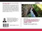 Fernand Cabezas Jiménez, Fernando Cabezas Jiménez, Gavi, Ary Gerardo Gaviria, Vicente González, Vicente E González... - El trabajo productivo y la asociatividad de la mujer rural