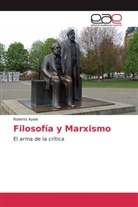 Roberto Ayala - Filosofía y Marxismo