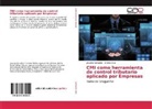 Andres Cruz, Josuan Gonzalez, Josuana Gonzalez - CMI como herramienta de control tributario aplicado por Empresas