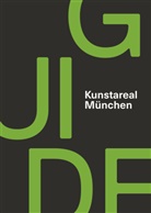 Alexandra B&Atilde;&frac14;rger, Alexandr B&uuml;rger, Alexandra B&uuml;rger, Claudia Teibler, Alexandra von Arnim, F&Atilde;&para;rderkreis Kunstareal... - Kunstareal M&uuml;nchen Guide