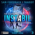 Sam Feuerbach, Thariot, Thariot, Robert Frank - Instabil 3 - Die Zukunft ist Schnee von gestern, 1 MP3-CD (Audio book)