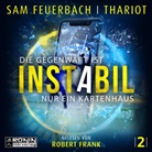 Sam Feuerbach, Thariot, Thariot, Robert Frank - Instabil 2 - Die Gegenwart ist nur ein Kartenhaus, 1 MP3-CD (Hörbuch)