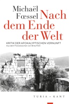 Michaël Foessel, Michaël Fssel - Nach dem Ende der Welt