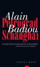 Alain Badiou - Petrograd, Schanghai