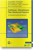 Thomas Böhlke, Fran Henning, Frank Henning, Andrew Hrymak, Andrew N. Hrymak, Andrew Hrymak et al... - Continuous-Discontinuous Fiber-Reinforced Polymers