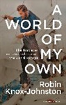 Robin Knox-Johnston, Sir Robin Knox-Johnston - A World of My Own