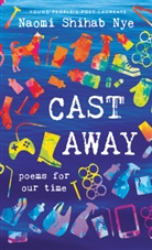 Naomi Shihab Nye, Nye Naomi Shihab - Cast Away