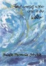 Babette Anastasia Schütze - Find yourself a place close to the Water