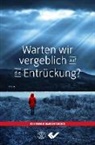 E Hindson, Ed Hindson, Mark Hitchcock - Warten wir vergeblich auf die Entrückung?
