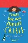 Marie Phillips - Create Your Own Midlife Crisis