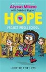 Milano/ Rigaud Alyssa, Alyssa Milano, Debbie Rigaud, Eric S. Keyes - Project Middle School