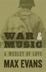 Max Evans - War and Music