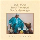 Frank V. Moran - Lost Poet from the Heart God's Messenger