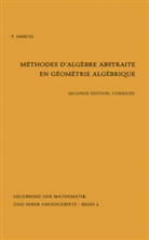 Pierre Samuel - Methodes d'algebre abstraite en geometrie algebrique