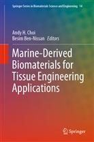 Ben-Nissan, Ben-Nissan, Besim Ben-Nissan, Andy H. Choi, And H Choi, Andy H Choi - Marine-Derived Biomaterials for Tissue Engineering Applications