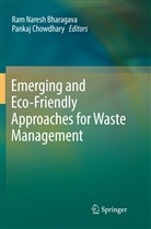 Ram Naresh Bharagava, Chowdhary, Chowdhary, Pankaj Chowdhary, Ra Naresh Bharagava, Ram Naresh Bharagava - Emerging and Eco-Friendly Approaches for Waste Management