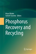 Hisa Ohtake, Hisao Ohtake, Tsuneda, Tsuneda, Satoshi Tsuneda - Phosphorus Recovery and Recycling