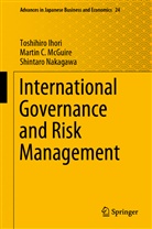Toshihir Ihori, Toshihiro Ihori, Martin McGuire, Martin C McGuire, Martin C. McGuire, Shint Nakagawa... - International Governance and Risk Management