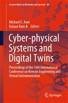 Michael E Auer, Michael E. Auer, Michae E Auer, Michael E Auer, Ram B, Ram B... - Cyber-physical Systems and Digital Twins