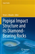 Victo L Masaitis, Victor L Masaitis, Victor L. Masaitis - Popigai Impact Structure and its Diamond-Bearing Rocks