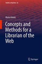 Mario Kubek - Concepts and Methods for a Librarian of the Web